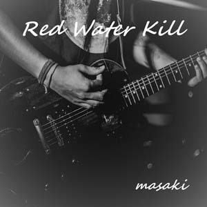 masaki-red_water_kill2.jpg