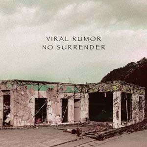 viral_rumor-no_surrender2.jpg